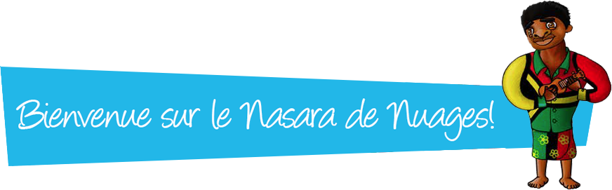 Bienvenue sur le Nasara de Nuages!